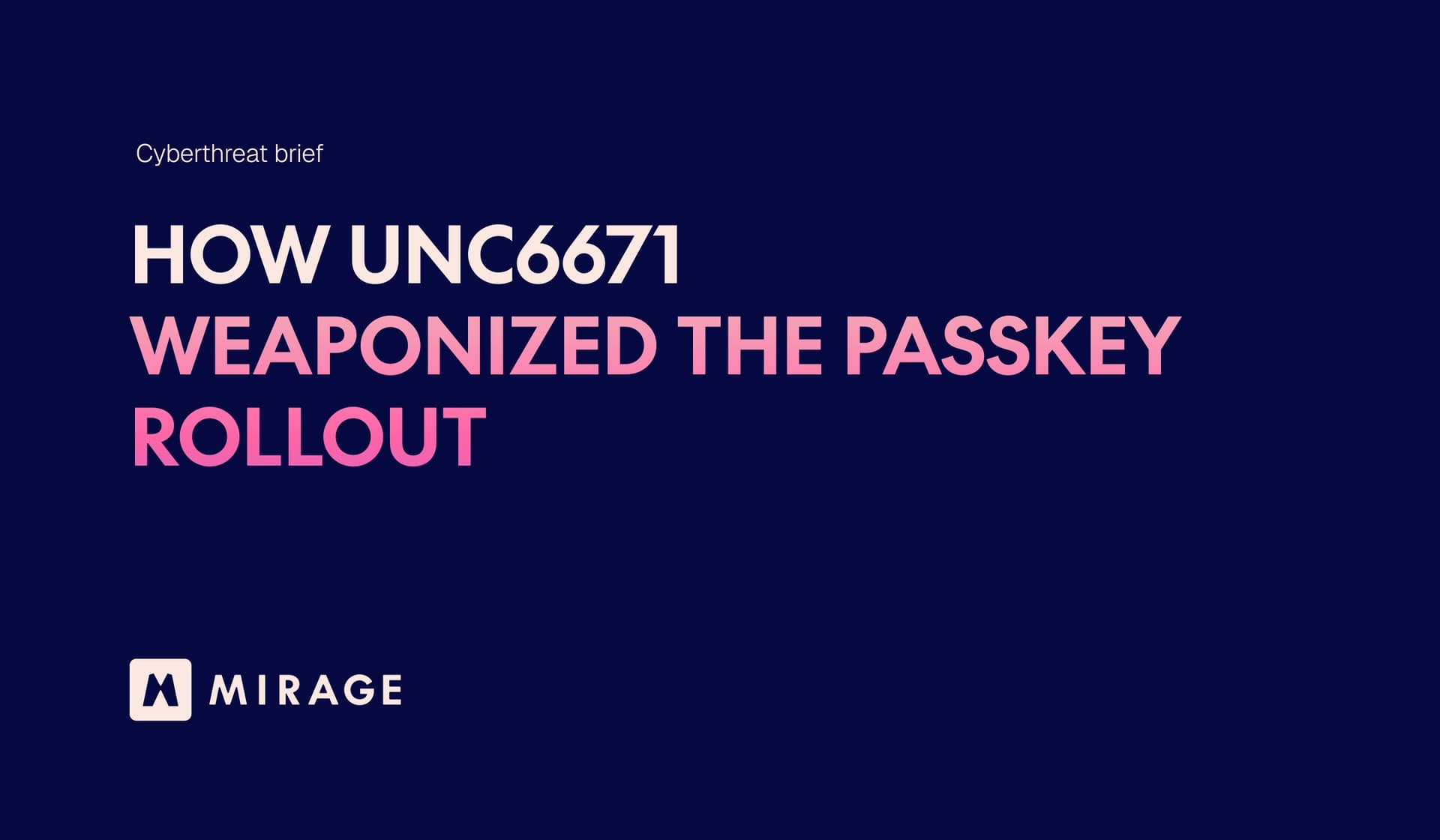 Inside the Hedge Fund Vishing Campaign: How UNC6671 Weaponized the Passkey Rollout
